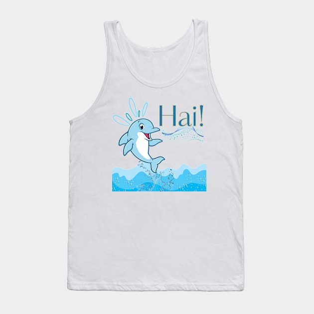 Hai Dolphin Tank Top by Kenartideas